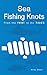 Sea Fishing Knots - From the reel to the hook