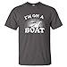 Im on a Boat Funny Samberg SNL boating fish fishing MENS T-SHIRT Charcoal 2XL