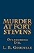 Murder at Fort Stevens (Sam Gates Trilogy) (Volume 3)