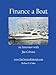Financing Your Boat Purchase (Boating Secrets: 127 Top Tips Book 4)