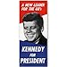 Kennedy for President Vinyl Sticker - Car Window Bumper Laptop - SELECT SIZE