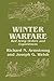 Winter Warfare: Red Army Orders and Experiences (Soviet (Russian) Study of War)