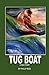 Tug Boat: A Sea Story