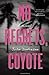 No Regrets, Coyote: A Novel