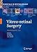 Vitreo-retinal Surgery: Progress III (Essentials in Ophthalmology)