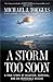 A Storm Too Soon: A True Story of Disaster, Survival and an Incredible Rescue