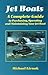Jet Boats: A Complete Guide to Purchasing, Operating and Maintaining Your Jet Boat