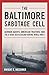 The Baltimore Sabotage Cell: German Agents, American Traitors, and the U-boat Deutschland During World War I