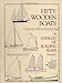 Fifty Wooden Boats: A Catalog of Building Plans, Vol.1