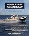 Your First Powerboat: How to Find, Buy, and Enjoy the Best Boat for You