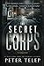 The Secret Corps (Volume 1)