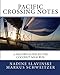 Pacific Crossing Notes: A Sailor's Guide to the Coconut Milk Run (Rolling Hitch Sailing Guides)