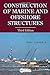 Construction of Marine and Offshore Structures, Third Edition