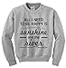 All I Need to be Happy is Sunshine and the River Youth Crewneck Sweatshirt Small Ash