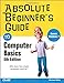 Absolute Beginner¿s Guide to Computer Basics (5th Edition)