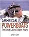 American Powerboats: The Great Lakes Golden Years