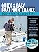 Quick and Easy Boat Maintenance, 2nd Edition: 1,001 Time-Saving Tips