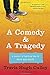 A Comedy & A Tragedy: A Memoir of Learning How to Read and Write