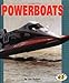 Powerboats (Pull Ahead Books)
