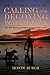 Ultimate Guide to Calling and Decoying Waterfowl: Tips And Tactics For Hunting Ducks And Geese