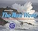 The Next Wave: The Quest to Harness the Power of the Oceans (Scientists in the Field Series)