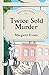 Twice Sold Murder (Second Treasures Mysteries) (Volume 1)