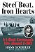 Steel Boat Iron Hearts: A U-boat Crewman's Life Aboard U-505