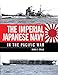 The Imperial Japanese Navy in the Pacific War (General Military)