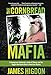 Cornbread Mafia: A Homegrown Syndicate's Code Of Silence And The Biggest Marijuana Bust In American History