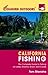 Foghorn Outdoors California Fishing: The Complete Guide to Fishing on Lakes, Streams, Rivers, and Coasts