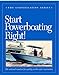 Start Powerboating Right (The Certification Series Book 1)