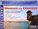 Spanish for Cruisers: The Boater's Complete Language Guide for Spanish-speaking Destinations, 2nd Edition