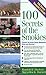 100 Secrets of the Smokies: A Savvy Traveler's Guide (The Savvy Traveler's Guide)
