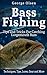 Bass Fishing: Tips and Tricks for Catching Largemouth Bass (Largemouth Bass, Fishing, Fishing Guide, Freshwater Fishing, Bass Fishing Books, How to Fish, Fishing Tackle)