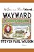 Wayward (The Steven Paul Series) (Volume 3)