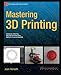 Mastering 3D Printing (Technology in Action)