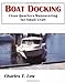 Boat Docking (Close Quarters Maneuvering for Small Craft)