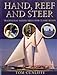 Hand, Reef And Steer: Traditional Sailing Skills for Classic Boats