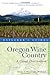 Explorer's Guide Oregon Wine Country: A Great Destination (second Edition)  (Explorer's Great Destinations)