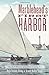 Marblehead's First Harbor:: The Rich History of a Small Fishing Port