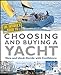 The Insider's Guide To Choosing & Buying A Yacht: New & Used: Decide with Confidence
