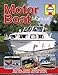Motor Boat Manual: Buying, using, improving, maintaining and repairing