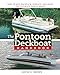 The Pontoon and Deckboat Handbook: How to Buy, Maintain, Operate, and Enjoy the Ultimate Family Boats