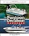 The Pontoon and Deckboat Handbook: How to Buy, Maintain, Operate, and Enjoy the Ultimate Family Boats by Brown, David (2007) Paperback