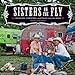Sisters on the Fly: Caravans, Campfires, and Tales from the Road